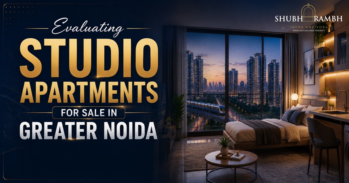 Evaluating Studio Apartments for Sale in Greater Noida Evaluating Studio Apartments for Sale in Greater Noida