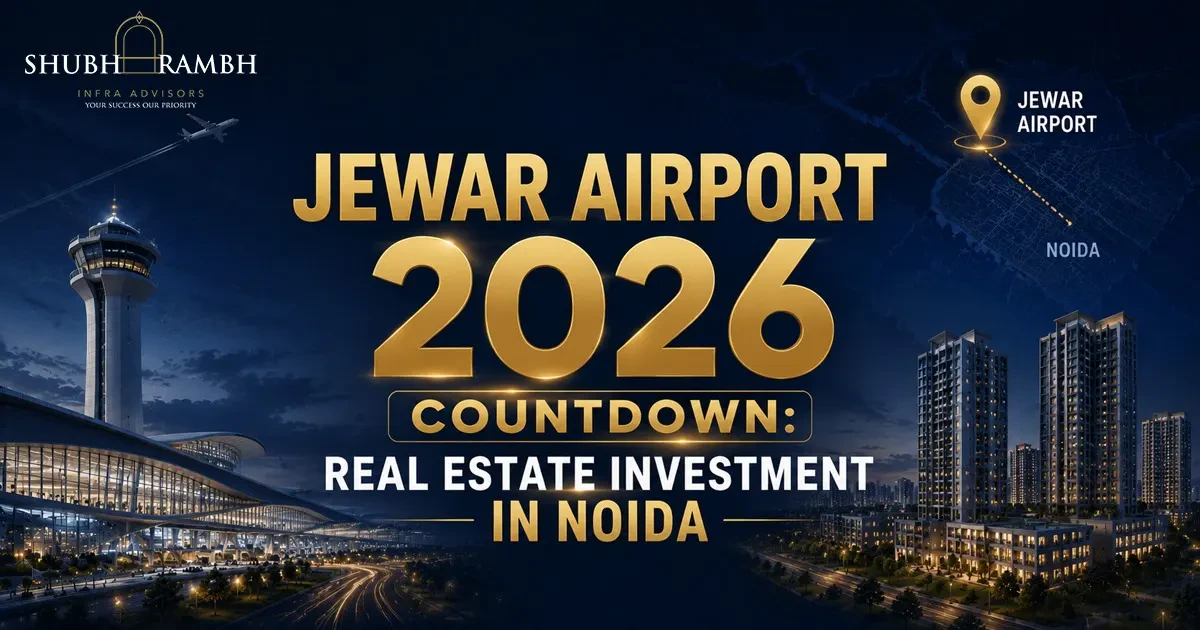 Jewar Airport 2026 Countdown: Real Estate Investment in Noida Jewar Airport 2026 Countdown: Real Estate Investment in Noida