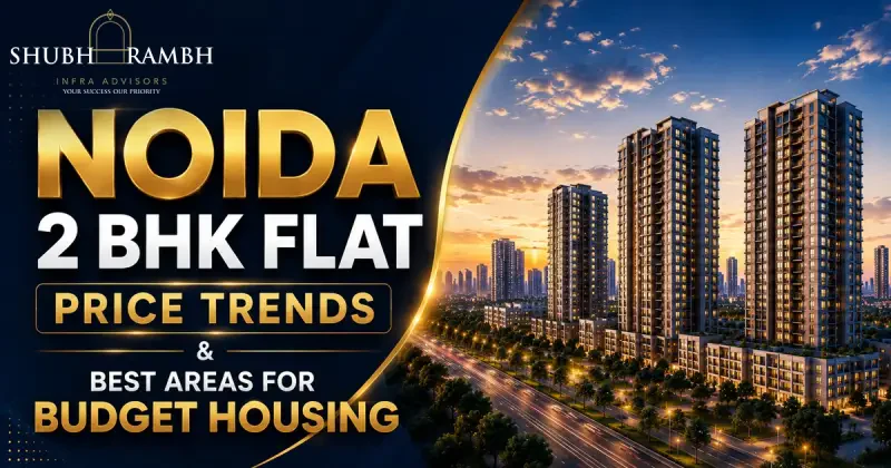 Noida 2 BHK Flat Price Trends and Best Areas for Budget Housing