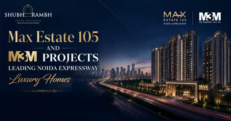 Max Estate 105 And M3M Projects Leading Noida Expressway Luxury Homes