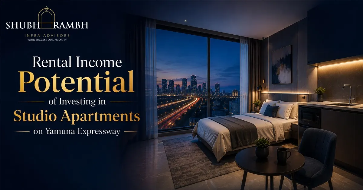 Rental Income Potential of Investing in Studio Apartments on Yamuna Expressway Rental Income Potential of Investing in Studio Apartments on Yamuna Expressway