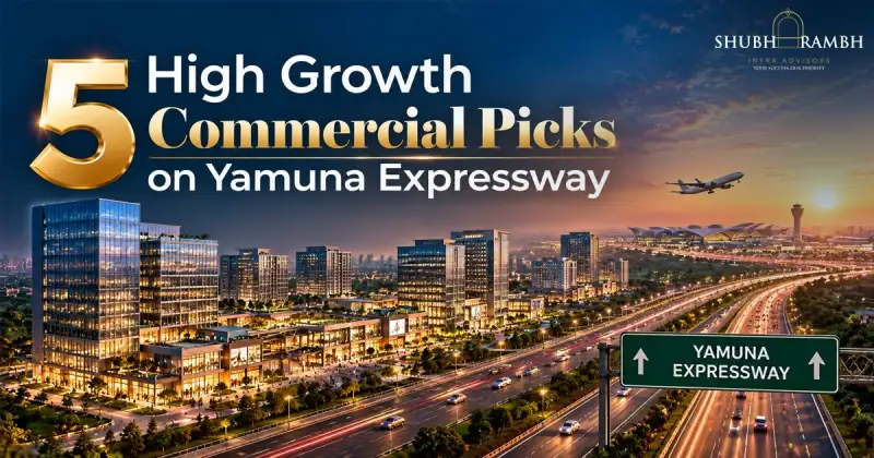 5 High Growth Commercial Picks on Yamuna Expressway